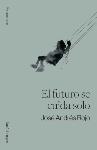 El futuro se cuida solo