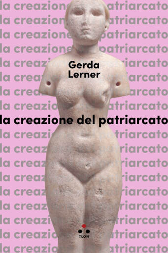 Portada del libro «La creazione del patriarcato», de Gerda Lerner