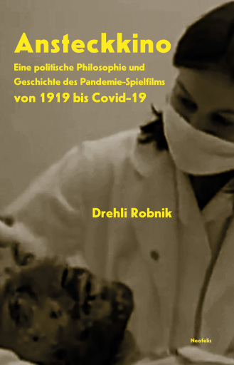 Portada del libro «Ansteckkino», de Drehli Robnik