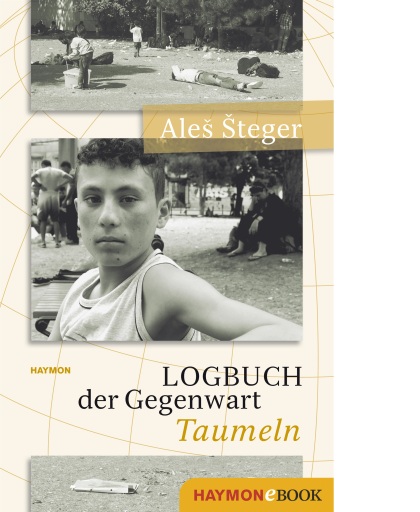 Portada del libro «Logbuch der Gegenwart - Taumeln», de Aleš Šteger