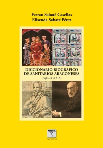 DICCIONARIO BIOGRÁFICO DE SANITARIOS ARAGONESES (S. X a S. XIX)
