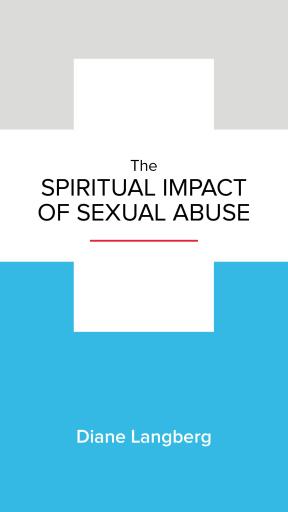 The Spiritual Impact of Sexual Abuse