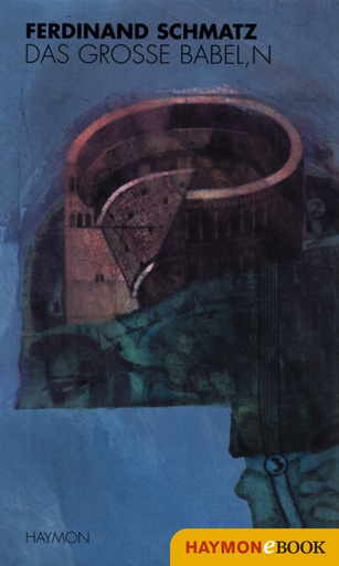 Portada del libro «das grosse babel,n», de Ferdinand Schmatz