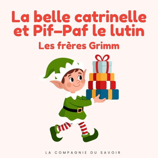 Portada del audiolibro «La belle catrinelle et Pif–Paf le lutin», de Frères Grimm