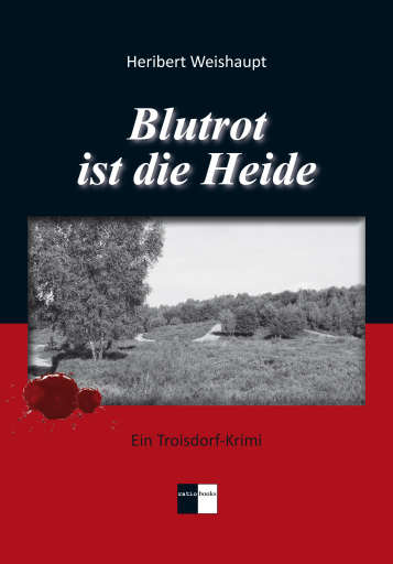 Portada del libro «Blutrot ist die Heide», de Heribert Weishaupt
