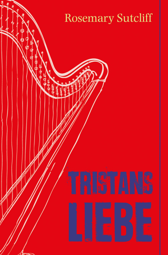 Portada del libro «Tristans Liebe», de Rosemary Sutcliff