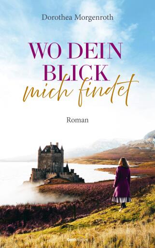 Portada del libro «Wo dein Blick mich findet», de Dorothea Morgenroth