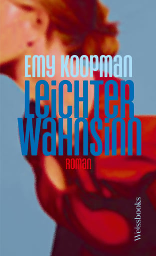 Portada del libro «Leichter Wahnsinn», de Emy Koopman