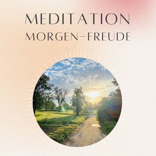 Portada del audiolibro «Meditation: Morgen Freude», de Daniel Hoch