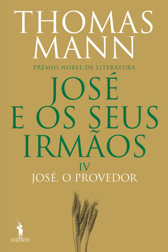 Portada del libro «José e os Seus Irmãos IV. José, o Provedor», de Thomas Mann