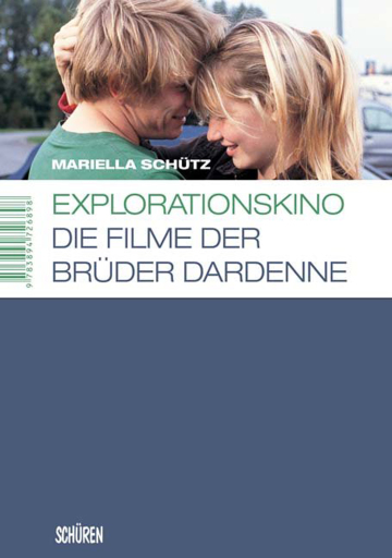 Portada del libro «Explorationskino: Die Filme der Brüder Dardenne», de Mariella Schütz