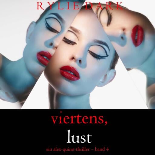 Viertens, Lust (Ein Alex-Quinn-Thriller – Band 4)