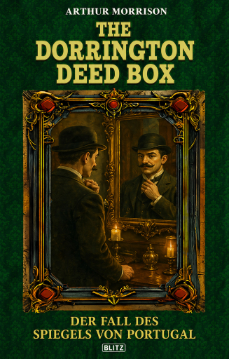 Portada del libro «The Dorrington Deed Box 03: Der Fall Des Spiegels Von Portugal», de Arthur Morrison