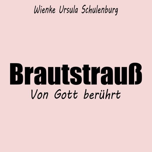 Brautstrauß - Von Gott berührt