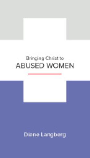 Bringing Christ to Abused Women