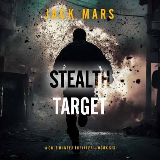 Portada del audiolibro «Stealth Target (A Cole Hunter Action Thriller—Book 6)», de Jack Mars
