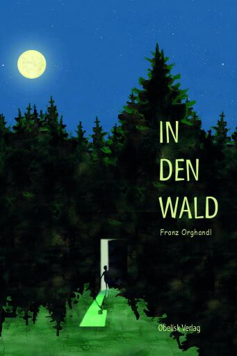 Portada del libro «In den Wald», de Franz Orghandl