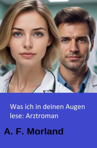 Was ich in deinen Augen lese: Arztroman