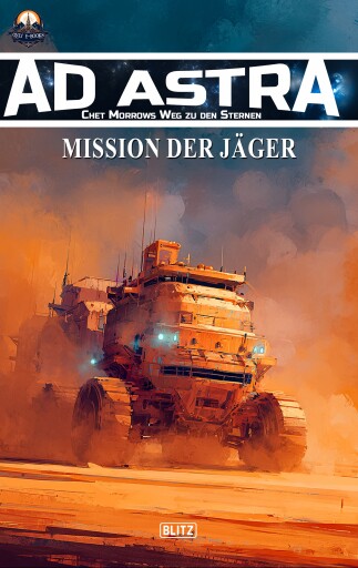 Ad Astra – Chet Morrows Weg zu den Sternen, Neue Abenteuer 24: Mission der Jäger