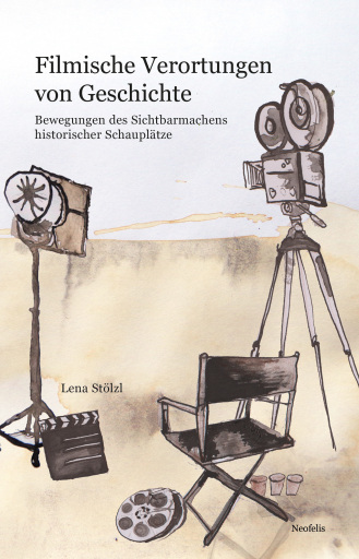 Portada del libro «Filmische Verortungen von Geschichte», de Lena Stölzl
