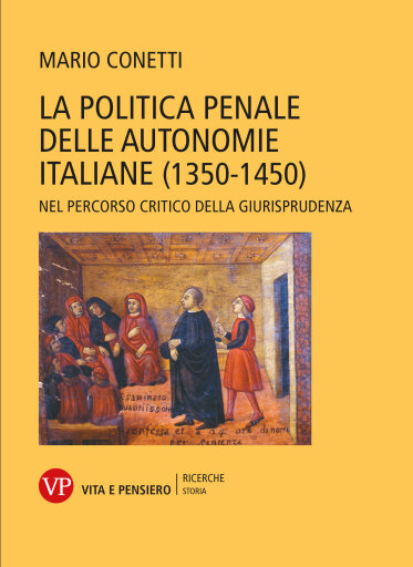 Portada del libro «La politica penale delle autonomie italiane (1350-1450)», de Mario Conetti