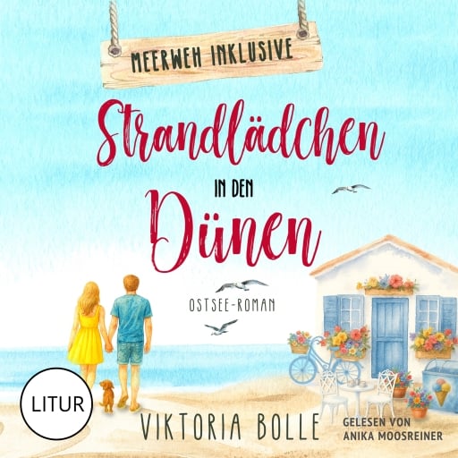 Strandlädchen in den Dünen - Ostseeroman (Meerweh inklusive 2)