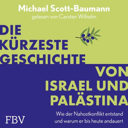 Die kürzeste Geschichte von Israel und Palästina