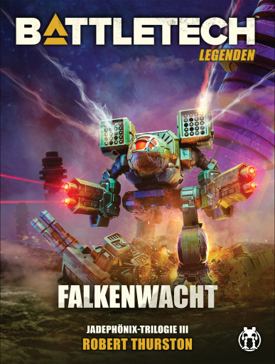 Portada del libro «BattleTech Legenden 15 - Falkenwacht», de Robert Thurston
