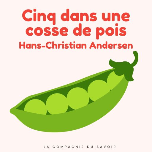 Portada del audiolibro «Cinq dans une cosse de pois», de Hans Christian Andersen