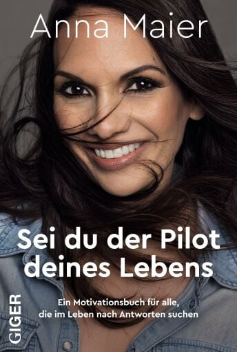 Portada del libro «Sei du der Pilot deines Lebens», de Anna Maier