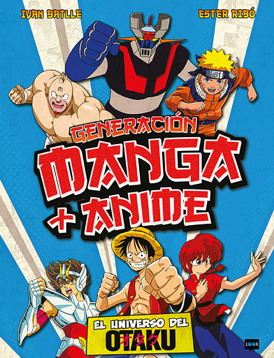 Generación Manga + Anime