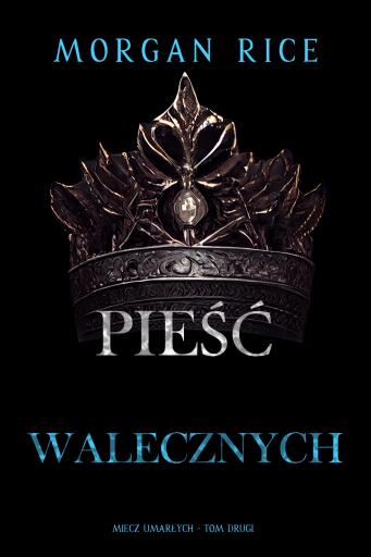 Portada del libro «Pieść walecznych (Miecz umarłych - Tom drugi)», de Morgan Rice