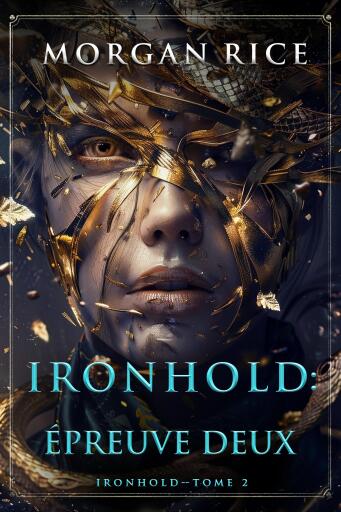 Portada del libro «Ironhold : Épreuve deux (Tome 2 de la série Ironhold)», de Morgan Rice