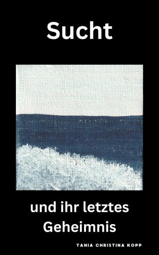 Portada del libro «Sucht und ihr letztes Geheimnis»