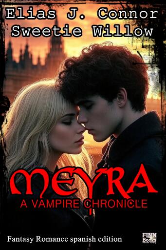 Meyra - A vampire chronicle (spanish edition)
