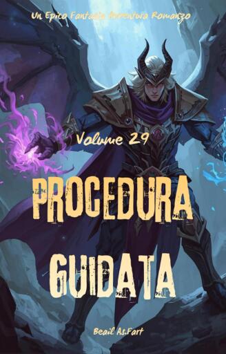 Procedura Guidata:Un Epico Fantasia Avventura Romanzo (Volume 29)