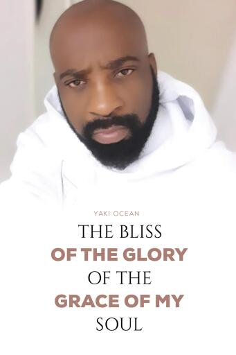 Portada del libro «The Bliss of the Glory of the Grace of My Soul», de Yaki Ocean