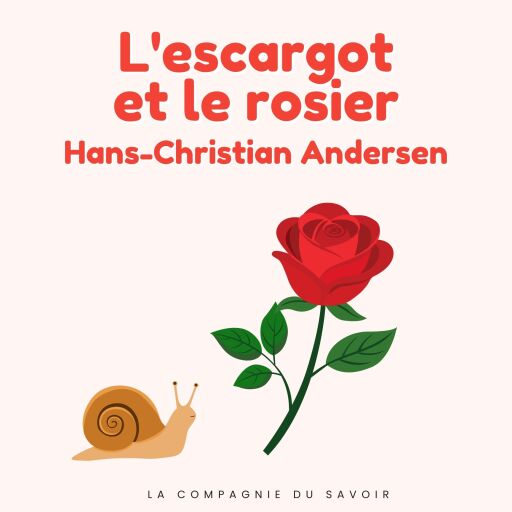 Portada del audiolibro «L'escargot et le rosier», de Hans Christian Andersen