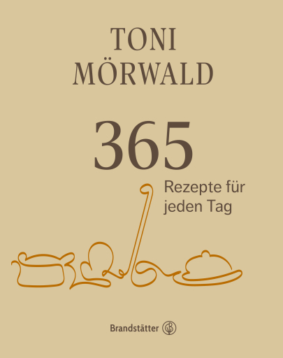 Portada del libro «365 Rezepte für jeden Tag», de Toni Mörwald