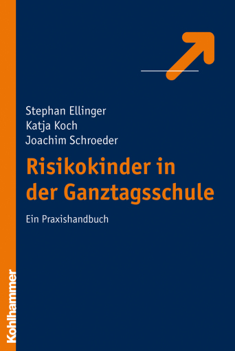 Portada del libro «Risikokinder in der Ganztagsschule», de Stephan Ellinger, Katja Koch