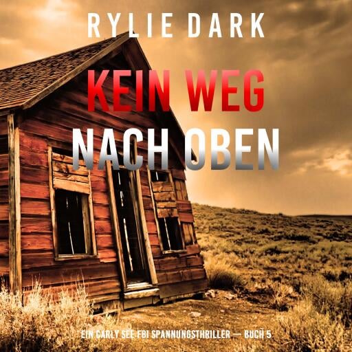 Kein Weg Nach Oben (Ein Carly See FBI Spannungsthriller — Buch 5)