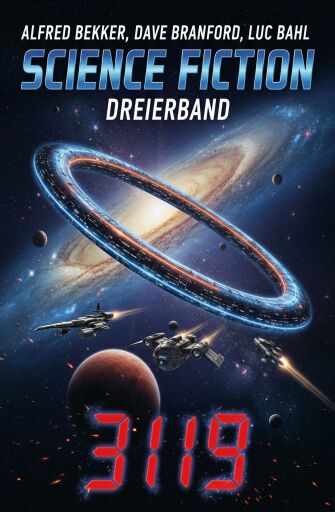 Portada del libro «Science Fiction Dreierband 3119», de Alfred Bekker, Dave Branford
