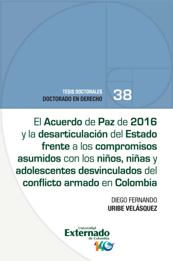 El acuerdo de paz de 2016 y la desarticulación del estado frente a los compromisos asumidos con los niños, niñas y adolescentes desvinculados del conflicto armado en Colombia