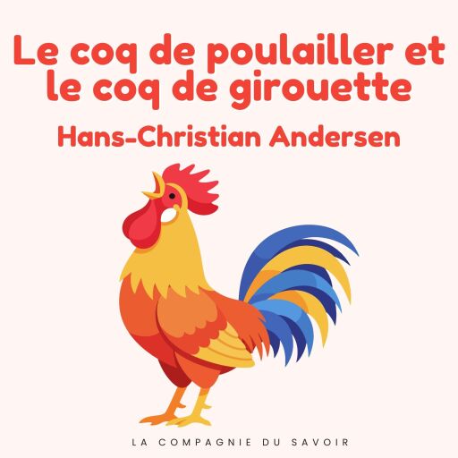 Portada del audiolibro «Le coq de poulailler et le coq de girouette», de Hans Christian Andersen