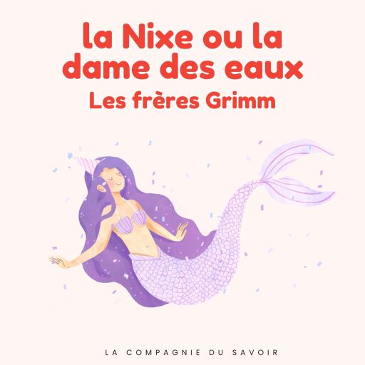Portada del audiolibro «La Nixe ou la dame des eaux», de Frères Grimm