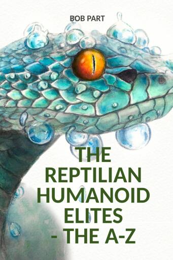 The Reptilian Humanoid Elites The A-Z
