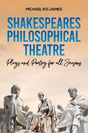Shakespeares Philosophical Theatre