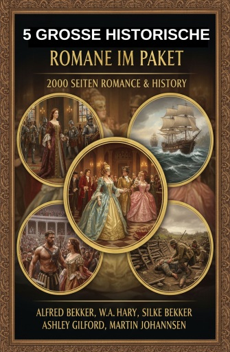 5 Große historische Romane im Paket: 2000 Seiten Romance & History