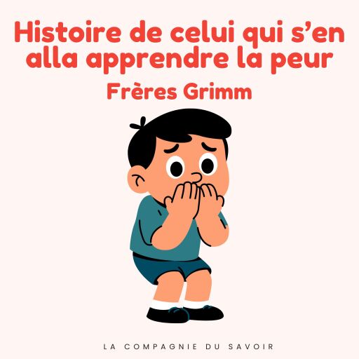 Portada del audiolibro «Histoire de celui qui s'en alla apprendre la peur», de Frères Grimm