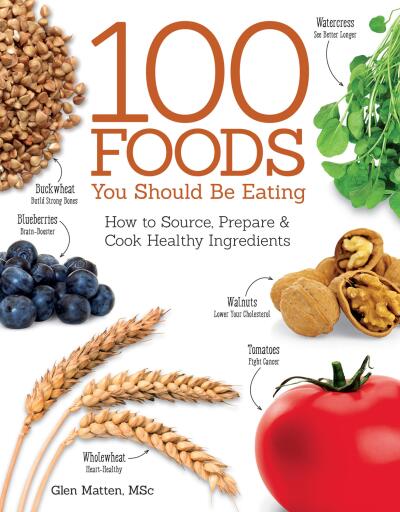 100 Foods You Should Be Eating